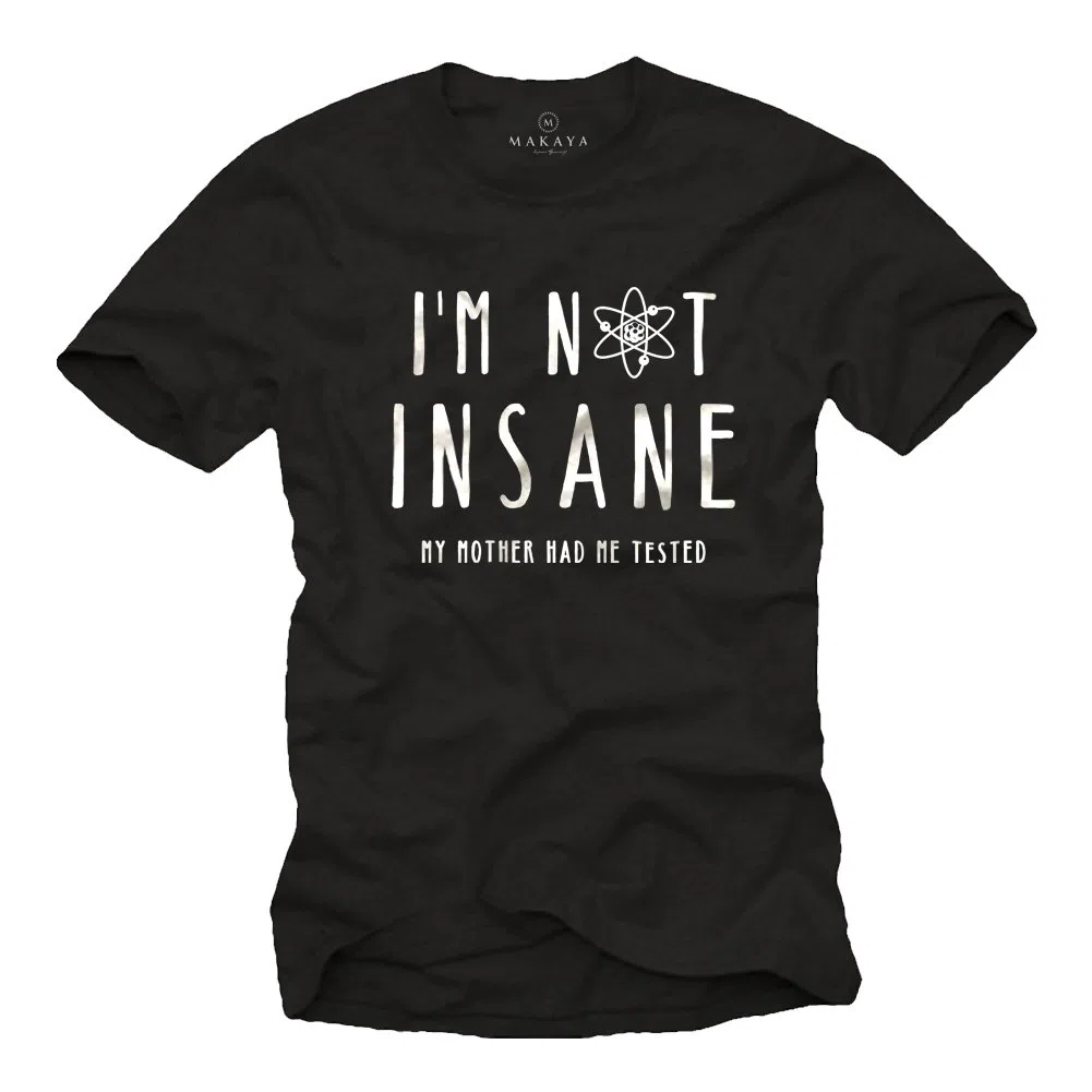 MAKAYA I´M Not Insane - Camiseta Negra con Mensaje